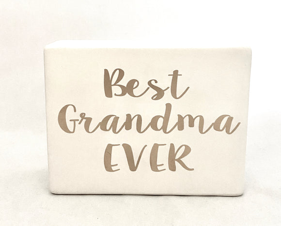 Ceramic Sign - Best Grandma Ever