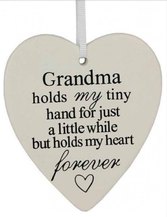 Ceramic Hanging Heart - Grandma hold my tiny hand for a little while but holds my heart forever.