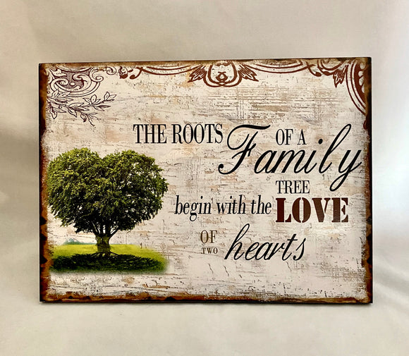 Home Sign “The Roots Of A Family Tree Begin With The Love Of Two Hearts”