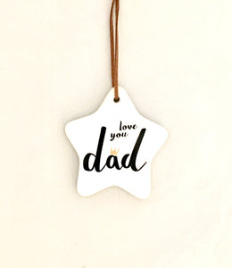 Ceramic Hanging Star - Love You Dad