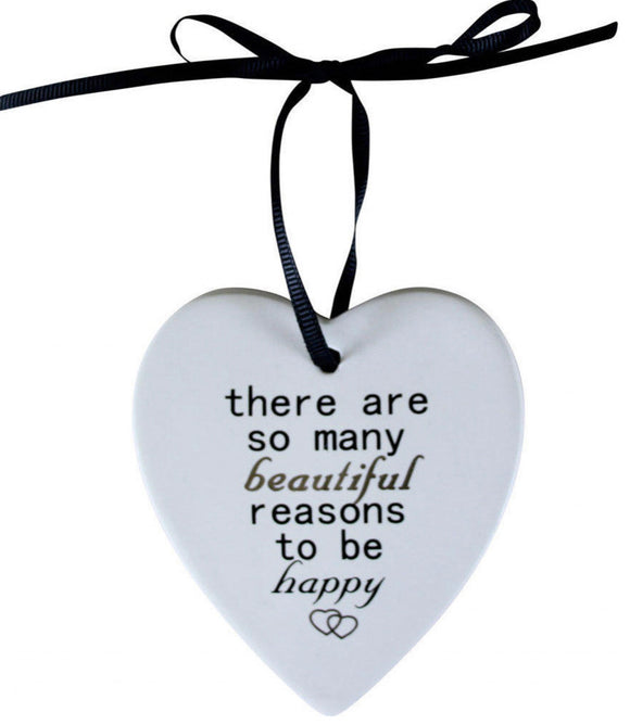 Ceramic Hanging Heart - There Are So Many Beautiful Reasons To Be Happy
