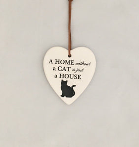 Ceramic Hanging Heart - A Home without A Cat is just A House