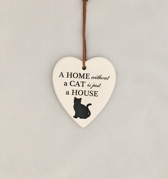 Ceramic Hanging Heart - A Home without A Cat is just A House