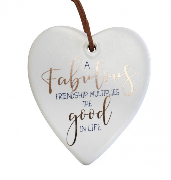 Ceramic Hanging Heart - A Fabulous Friendship Multiples the Good in Life