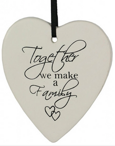 Ceramic Hanging Heart - Together we make a Family